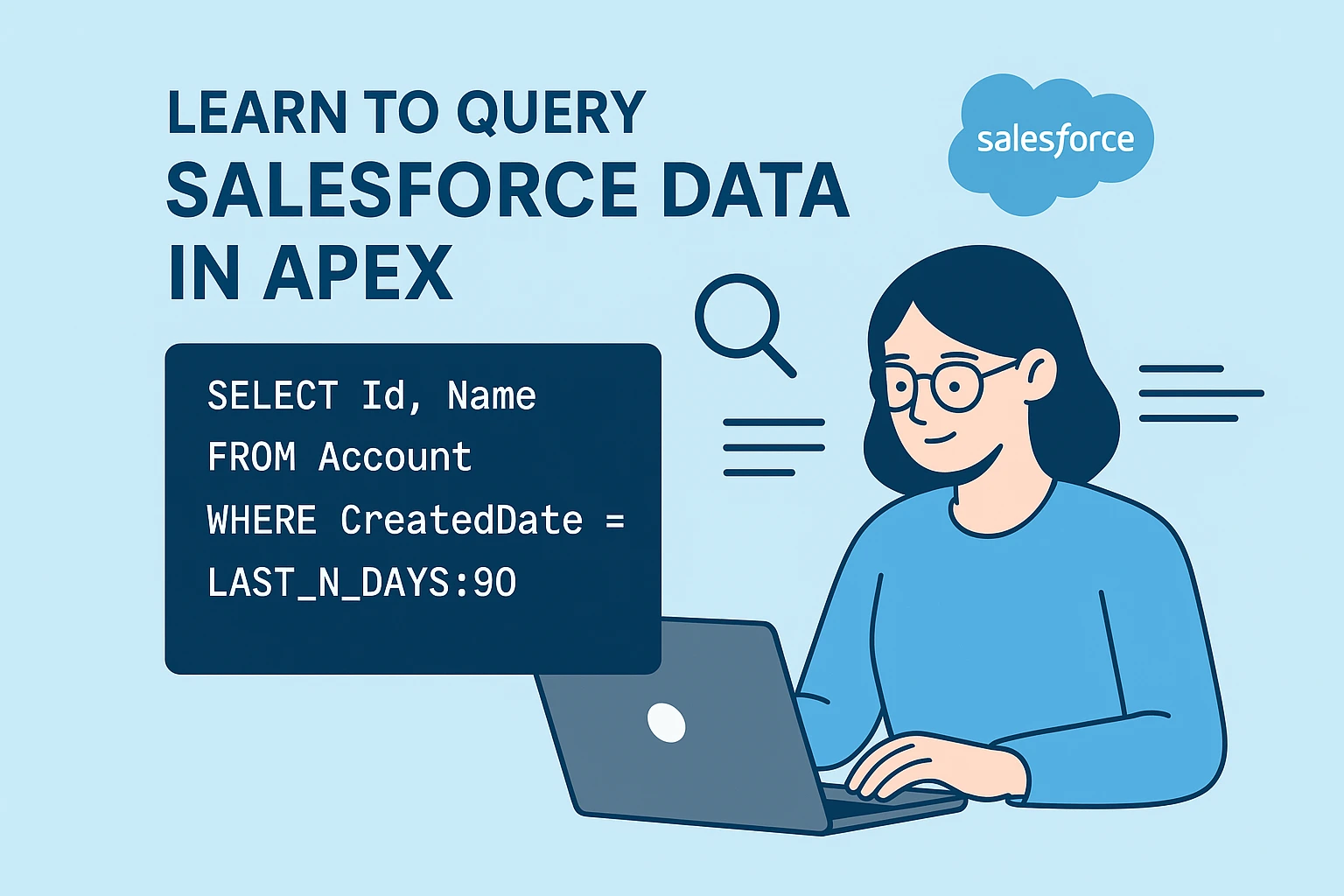 Learn to Query Salesforce Data in Apex